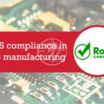 RoHS compliance in PCB manufacturing