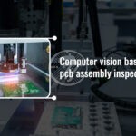 computer vision based pcb assembly inspection